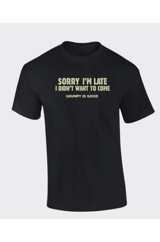 Acme GIG Tee Sorry Im Late